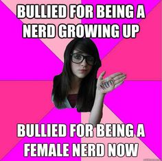 idiot nerd girl meme idiot nerd girl pinterest meme and girl 5fc563be3fe687e532a0d42ee10a7198 fake geek girl geek girls idiot nerd girl meme idiot nerd girl pinterest meme and girl,Girl Nerd Meme