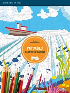 Paysages A Colorier Par Numeros Cahier Anti Stress De C
