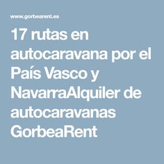 17 Ideas De Motorhome Autocaravana Viajes En Autocaravana Viajes