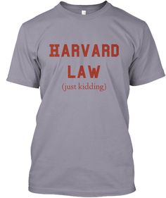 Harvard Just Kidding Funny Humor Law University Toddler Kid Boy Girl Tee T-Shirt
