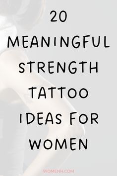 20 Meaningful Strength Tattoo Ideas For Women Di 2025 62f9164ff278d0ecc501a55df7e7699d