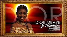 TÉLÉCHARGER DIOR MBAYE JE TAIME GRATUITEMENT GRATUITEMENT MBAYE JE TAIME TÉLÉCHARGER DIOR
