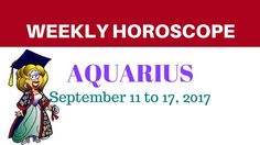 aquarius weekly 11 to 17 tarot horoscope