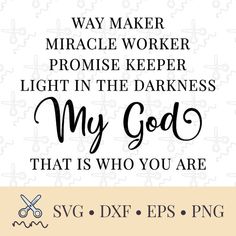 Download Waymaker Miracle Worker Promise Keeper My God Svg DXF PNG ...