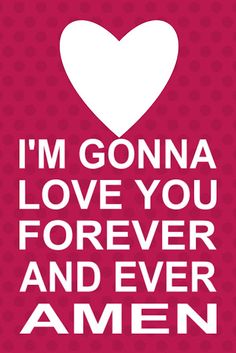 Amen Heart Song Lyric Quote Print Forever And Ever
