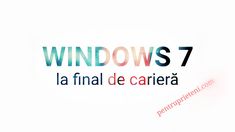 Suportul pe care Microsoft îl acordă Windows 7 este spre final, detalii aici. La fel ca în cazul Windows XP, există câteva alternative Alternative, Windows, Windows Xp, Care