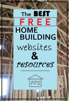 The best free home building websites and resources. How to build your own house. Layout, Build Your Own Cabin