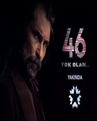 46 Yok Olan 9.Bölüm izle 46 Yok Olan 9.Bölüm izle