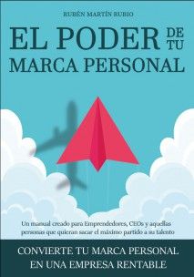 El Poder De Tu Marca Personal Rubén Martín Rubio Bubok Marca Personal Como Crear Una Empresa Crear Una Marca
