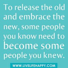 50+ Great Out With The Old In With The New Funny Quotes