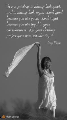 Look Royal Because You Are Royal In Your Consciouness Yogi Bhajan Look Royal Because You Are Royal In Your Consciouness Yogi Bhajan