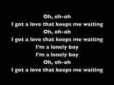 I Ve Got A Love That Keeps Me Waiting Lyrics I Ve Got A Love That Keeps Me Waiting Lyrics