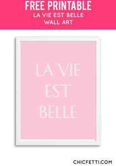 Free Printable La Vie Est Belle Wall Art Easy ArtShabby Chic Free Printable La Vie Est Belle Wall Art Easy ArtShabby Chic
