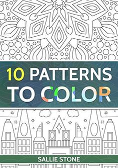 10 Patterns To Color Adult Coloring Books Are Great For Relaxation And They Also Make Cool Gifts This Book Contains Pages With Symmetrical