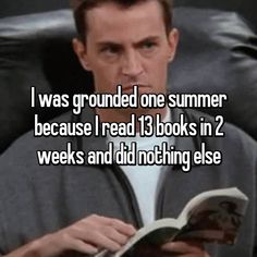 I was grounded one summer because I read 13 books in 2 weeks and did nothing else #books #booklovers #funny #humor #bookworm