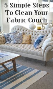 How To Clean Fabric Sofa Using Natural Cleaners Life Hacks 5 Simple Steps To Clean Your Fabric Couch