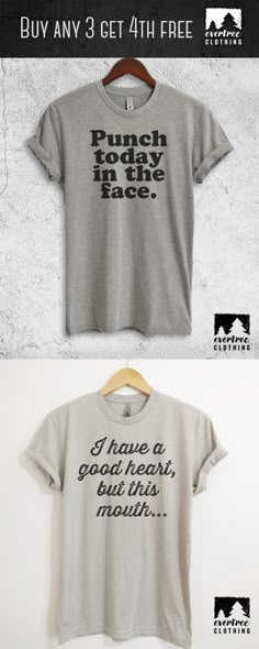 Punch Today In The Face T-shirt! I Have A Good Heart But This Mouth T-shirt! Also available in Tank Tops & Long Sleeve T-shirts! How To Have Style, Style Me, Quotes Girlfriend, Evertree Clothing, Funny Shirts, Tee Shirts, Adultish Shirt, Funny Doctor Tshirts, Mama Shirt