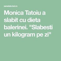 reteta de slabit monica tatoiu)