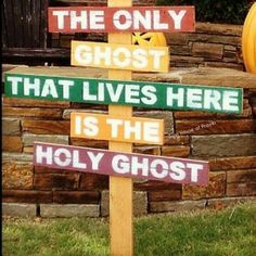 the only ghost that lives here is the holy ghost this would make an awesome autumn yard sign halloween quotes - Christian Halloween Decorations the only ghost that lives here is the holy ghost this would make an awesome autumn yard sign halloween quotes - Christian Halloween Decorations