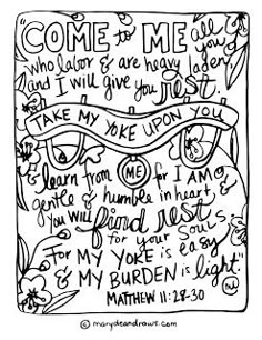 Matthew Come To Me All You Who Are Weary And Heavy Laden I Will Give Rest Bible Verse Coloring Page Scripture