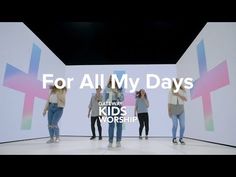 For All My Days Gateway Kids Worship Dance Motion Video Youtube Worship Dance Worship Team Dance Videos
