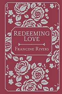Redeeming Love Fabric Hardback Redeeming Love Love Book Foil