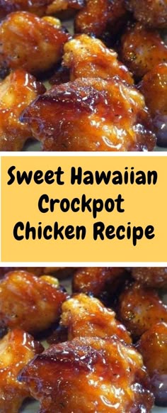 Sweet Hawaiian Crockpot Chicken Recipe Ingredients: 2 lb. (.9kg) chicken tenderloin chunks 1 cup pineapple juice 1/2 cup brown sugar 1/3 cup soy sauce Instructions: Combine all together, cook on low in Crock-pot 6-8 hours…that’s it! Done! Preparation: 5min Cook: 8hours Ready in: 8hours5min