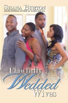 Flawfully Wedded Wives Virtual Book Tour With Shana Burton August 2013 Flawfully Wedded Wives Virtual Book Tour With Shana Burton August 2013
