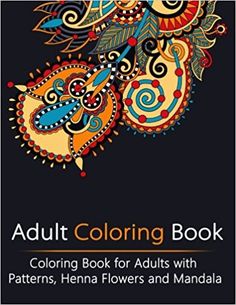 Adult Coloring Book For Adults With Patterns Henna Flowers And Mandala