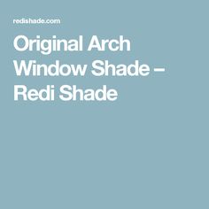 arch window shade arched original arch window shade redi shades by in light filtering white arch window shade arched original arch window shade redi shades by in light filtering white