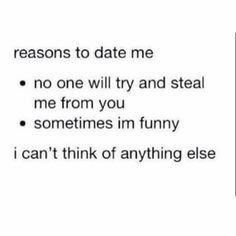 14 best reasons to date me images on pinterest relationships