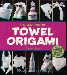 The Lost Art Of Towel Origami Alison Jenkins Ivy Press Entrancing Bathroom Towel Folding Designs Design Inspiration The Lost Art Of Towel Origami Alison Jenkins Ivy Press Fascinating Bathroom Towel Folding Designs 2018