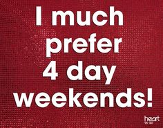 4 day weekends