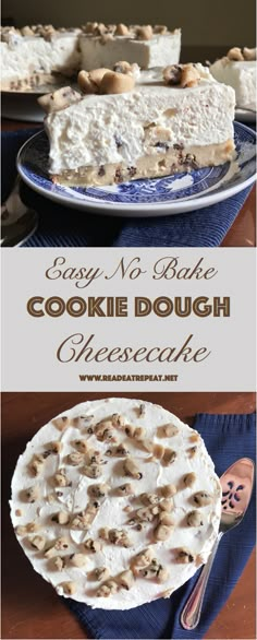 This easy, smooth, delicious no bake cookie dough cheesecake is so delightful! #cheesecake #dessert No Bake Desserts, Easy Cheesecake, Baked Cheesecake Recipe