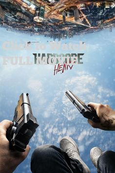 Hardcore Henry Full Movie Online