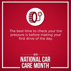 879 Best Car Care Images Tips Autos Cleaning Kia Car Care Tip The Best Time To Check Your Tire Pressure Is Before Making First Drive Of Day