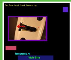 car door latch stuck. car door latch stuck decorating 133546 - the best image search