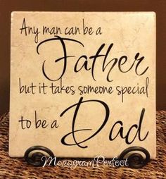 Ceramic Tiles With Vinyl Sayings Any Man Can Be A Father Decorative Tile Dad Quotes Sayings Vinyl