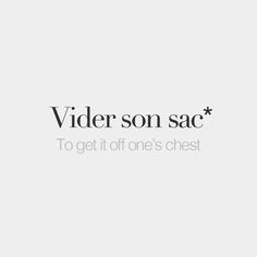 French Words Literal Meaning To Empty Ones Bag If You French Words Literal Meaning To Empty Ones Bag If You