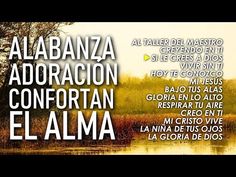 25 Ideas De Alexis Musica Cristiana Canciones Cristianas Alabanza