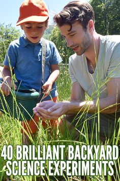 40 Brilliant Backyard Science Experiments 40 Brilliant Backyard Science Experiments