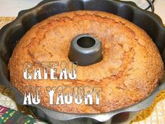 Recette De Cuisine Gateau Au Yaourt Facile Et Rapide How To Make A Delicious French Yogurt Cake Youtube