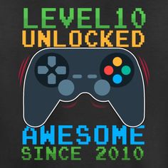 Level 10 Unlocked Awesome Since 2010 Digital File Download 10th Birthday Quarantine,Gamers Birthday Printable Sublimation Transfer PNG File