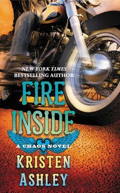 Fire Inside by Kristen Ashley Fire Inside by Kristen Ashley