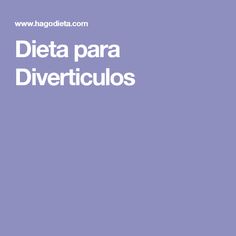 dieta para gente con diverticulitis dieta para gente con diverticulitis