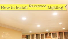 18 Best Kitchen Recessed Lighting Images Dining Rooms How To Install Recessed Lights