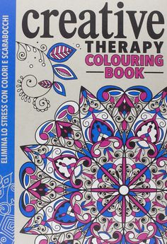 Amazonit Creative Therapy Colouring Book Elimina Lo Stress Con Colori E