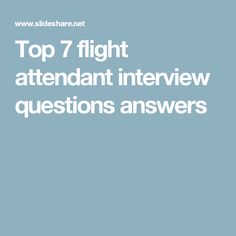 questions asked in an interview for flight attendant