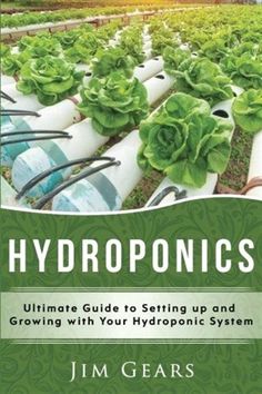 723 Best Hydroponic Gardening Images On Pinterest In 2018 Hydroponics A Simple Guide To Building Your Own Growing System Organic Vegetables Homegrow Gardening At Home Horticulture Fruits Herbs