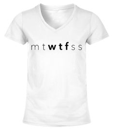 Funny Office Shirts Mtwtfss Days The Week WTF Shirt Sweatshirt Hoodie